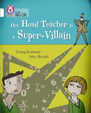 Our Head Teacher is a Super-Villain