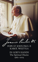 In God's Hands : The Spiritual Diaries of Pope St John Paul II-9780008101077