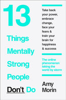 13 Things Mentally Strong People Don't Do-9780008105938