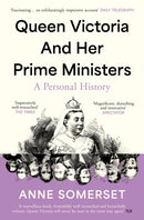 Queen Victoria and her Prime Ministers : A Personal History-9780008106256