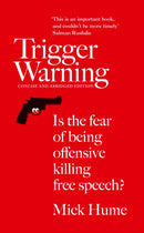 Trigger Warning : Is the Fear of Being Offensive Killing Free Speech?-9780008126407