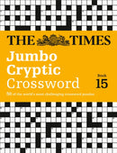 The Times Jumbo Cryptic Crossword Book 15 : 50 World-Famous Crossword Puzzles-9780008136444
