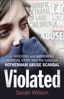 Violated : A Shocking and Harrowing Survival Story from the Notorious Rotherham Abuse Scandal-9780008141264