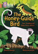The Honey-Guide Bird: Two Traditional Tales from Africa : Band 12/Copper-9780008147105