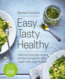 Easy Tasty Healthy : All Recipes Free from Gluten, Dairy, Sugar, Soya, Eggs and Yeast-9780008156831