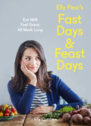 Elly Pear's Fast Days and Feast Days : Eat Well. Feel Great. All Week Long.-9780008157920