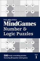 The Times MindGames Number and Logic Puzzles Book 1 : 500 Brain-Crunching Puzzles, Featuring 7 Popular Mind Games-9780008190309