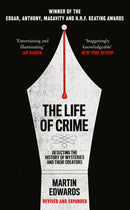 The Life of Crime : Detecting the History of Mysteries and Their Creators-9780008192440