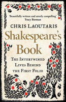Shakespeare's Book : The Intertwined Lives Behind the First Folio-9780008238414