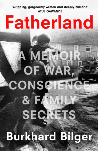 Fatherland : A Memoir of War, Conscience and Family Secrets-9780008245580