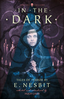 In the Dark : Tales of Terror by E. Nesbit-9780008249014