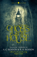 Ghosts in the House : Tales of Terror by A. C. Benson and R. H. Benson-9780008249038