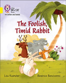 The Foolish, Timid Rabbit : Band 03/Yellow-9780008251550