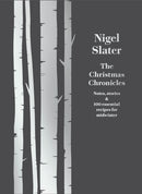 The Christmas Chronicles : Notes, Stories & 100 Essential Recipes for Midwinter-9780008260194