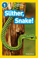NAT GEO READER - SLITHER SNAKE