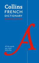 French Essential Dictionary : All the Words You Need, Every Day-9780008270728