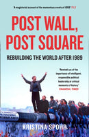 Post Wall, Post Square : Rebuilding the World After 1989-9780008280116