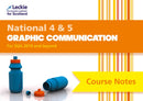 National 4/5 Graphic Communication : Comprehensive Textbook to Learn Cfe Topics-9780008282202