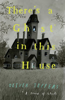 THERES GHOST IN THIS HOUSE HB