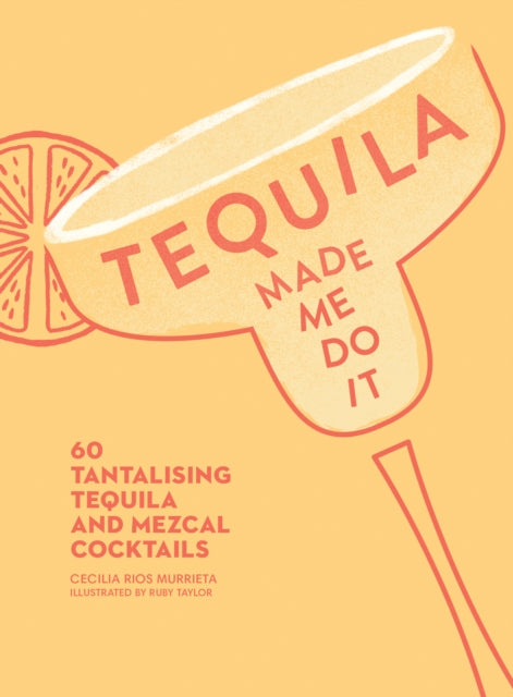 TEQUILA MADE ME DO IT HB