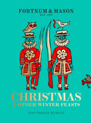 Fortnum & Mason : Christmas & Other Winter Feasts-9780008305017