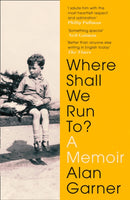 Where Shall We Run To? : A Memoir-9780008306007
