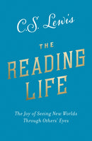 The Reading Life : The Joy of Seeing New Worlds Through Others' Eyes-9780008307127