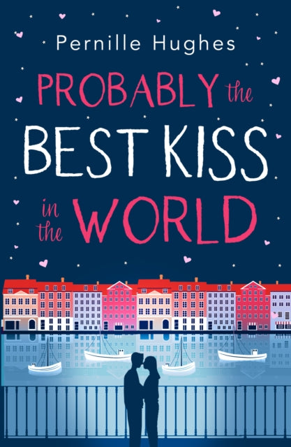 Probably the Best Kiss in the World : The Laugh out Loud Romantic Comedy of 2019!-9780008307721
