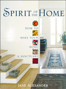 Spirit of the Home : How to Make Your Home a Sanctuary-9780008317478