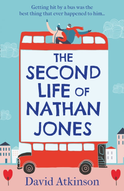 The Second Life of Nathan Jones : A Laugh out Loud, OMG! Romcom That You Won't be Able to Put Down!-9780008327880