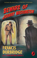 Beware of Johnny Washington : Based on `Send for Paul Temple'-9780008333935