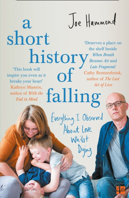 A Short History of Falling : Everything I Observed About Love Whilst Dying-9780008339944
