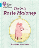 The Only Rosie Maloney : Band 07/Turquoise-9780008352097