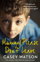 Mummy, Please Don''t Leave