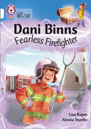 Dani Binns: Fearless Firefighter : Band 10/White-9780008381844