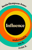 Influence : Understand it, Use it, Resist it-9780008382162