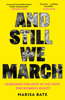 And Still We March : A Search for Women's Freedom-9780008392451
