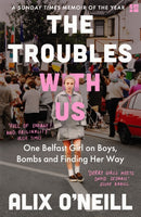 TROUBLES WITH US PB