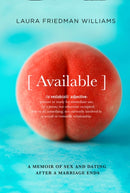 Available : A Memoir of Sex and Dating After a Marriage Ends-9780008395896