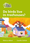 Do birds live in treehouses? : Level 2-9780008396732