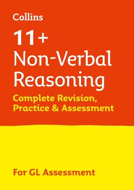 11+ Non-Verbal Reasoning Complete Revision, Practice & Assessment for GL : For the 2025 Gl Assessment Tests-9780008398873