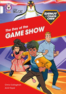 Shinoy and the Chaos Crew: The Day of the Game Show : Band 10/White-9780008399245