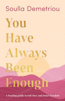 You Have Always Been Enough : A Healing Guide to Self-Love and Inner Freedom-9780008403577