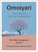 Omoiyari : The Japanese Art of Compassion-9780008407629