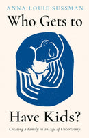 WHO GETS TO HAVE KIDS HB