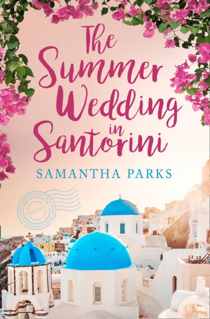 The Summer Wedding in Santorini-9780008418106