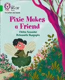 BIG CAT L&S_PIXIE MAKES FRIEND