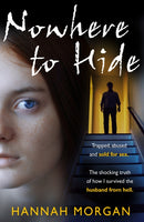 Nowhere to Hide : Trapped, Abused and Sold for Sex-9780008418595