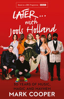 Later ... With Jools Holland : 30 Years of Music, Magic and Mayhem-9780008424404