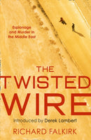 The Twisted Wire : Espionage and Murder in the Middle East-9780008433901